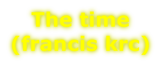 The time (francis krc)