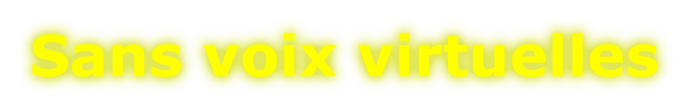 Sans voix virtuelles